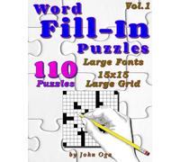 Word Fill-In Puzzles: Fill In Puzzle Book, 110 Puzzles: Vol. 1