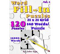 Word Fill-In Puzzles: Fill In Puzzle Book, 120 Puzzles: Vol. 3