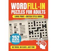 Word Fill-In Puzzles for Adults: 252 Brain Training Puzzles for Mind Sharpness | 13x13 British Style Grids on Eye-Friendly Cream Paper (Mindventure Word Puzzle Series)