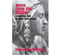 Word from the Mother: Language and African Americans