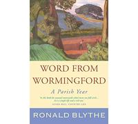 Word from Wormingford: A Parish Year