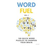Word Fuel Vol. 1: 100 Fresh Word Puzzles for Adults (Fuel Series)