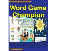 Word Game Champion: Crack The Word Code: Ultimate Fun - 100+ Word Search-Crossword-Hidden Word Puzzles-Scrambled Word Challenges for Kids Ages 6 and over Educational Activity Book
