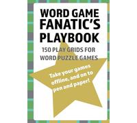 Word Game Fanatic's Playbook - 150 Play Grids for Word Puzzle Games: A notebook to work out your online word puzzles in pen and paper | A great gift for people who play five letter word games