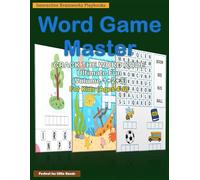 Word Game Master: Crack The Word Code: Ultimate Fun - 100+ Word Search-Crossword-Hidden Word Puzzles-Scrambled Word Challenges for Kids Ages 4-6 Educational Activity Book