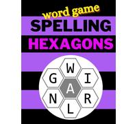 Word Game Spelling Hexagons: 100 Letter Puzzles as seen in the NYT