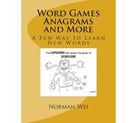 Word Games Anagrams and More: A Fun Way to Learn New Words