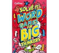 Word games for big thinkers : More Than 120 Fun Puzzles for Kids Aged 8 and Above
