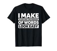 Word History Language Origins - Linguistics Etymologist T-Shirt