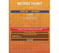 Word Hunt: Spanish Level A1: Unlock Spanish vocabulary through the power of word search puzzles!