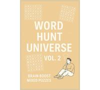 Word Hunt Universe: Vol. 2: Brain Boost Mixed Puzzles | 50 Word Search Puzzles for All Ages | 6x9 Inches | Holiday Fun & Mind Challenge
