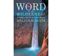 Word in the Wilderness : A poem a day for Lent and Easter