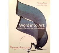 Word Into Art - Artists of the Modern Middle East