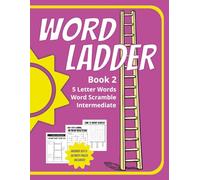 Word Ladder Word Scramble with Activity pages - Book 2: 5 Letter Word Ladders Word Scramble with Easy to Read Print | 8.5x11 inches, 78 pages | 32 Word Ladders with Activity pages.
