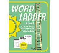 Word Ladder Word Scramble with Activity pages - Book 3: 4 Letter Word Ladders Word Scramble with Easy to Read Print | 8.5x11 inches, 78 pages | 32 Word Ladders with Activity pages.