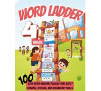 Word Ladders for 4th Grade: Fun Vocabulary Puzzles to Build Spelling, Reading, and Critical Thinking Skills: 100 Engaging Word Ladder Puzzles for ... Skills Collection by Everyday School Books)