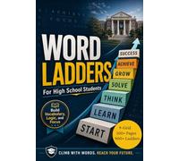 Word Ladders for High School Students: Challenging Word Puzzles That Make Learning Fun for Teens, Highschool Kids, Home Schoolers, and Teachers