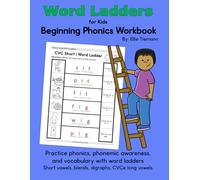 Word Ladders for Kids: Beginning Phonics Workbook (Beginning Phonics: Reading, Writing, and Spelling)