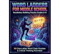 Word Ladders for Middle School: Vocabulary Building Puzzles Grades 6-8: 50 One-Letter Word Chain Puzzles & Critical Thinking Activities - Fun ... Ages 11-14 - The Gamer Edition Activity Book
