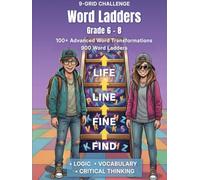 Word Ladders Grade 6-8: Word Ladders for Kids 6th Grade, 7th Grade, 8th Grade, Vocabulary Builder and Spelling Sharpener (Puzzling Puzzles)