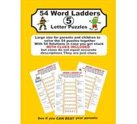 WORD LADDERS with 5 Letters on each step for Mums, Dads and Kids to Solve together: 54 Brain-Boosting 5 LETTER Puzzles for Kids and Grown-Ups to ... for Kids and Grown-Ups to Tackle Together:)