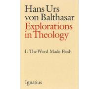 Word Made Flesh (v. 1): The Word Made Flesh (Explorations in Theology)