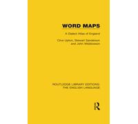 Word Maps: A Dialect Atlas of England (Routledge Library Editions: The English Language)