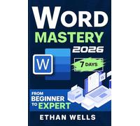 Word Mastery: From Beginners to Experts - The Ultimate Guide to Features, Functions, and Productivity Tips (Business Productivity Blueprint)
