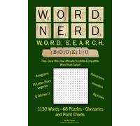 Word Nerd Word Search - Book 10: Tiles Gone Wild: The Ultimate Scrabble-Compatible Word Search Collection (Word Nerd Scrabble Compatible Word Searches)