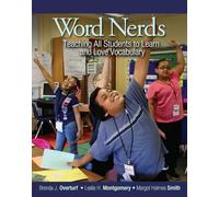Word Nerds – Teaching All Students to Learn and Love Vocabulary