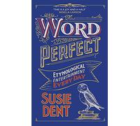Word Perfect: Etymological Entertainment Every Day