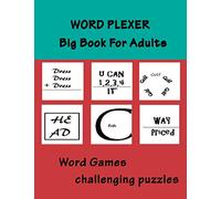 Word Plexer Big Book For Adults: Word Games challenging puzzles Big print Easy and Hard Brain Rebus