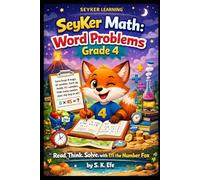 Word Problems Workbook Grade 4: 200 Step-by-Step Practice Problems, Games, and Mini Tests! (SeyKer Math: Word Problems)