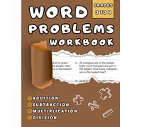 Word Problems Workbook Grades 3 & 4 Addition, Subtraction, Multiplication And Division: Over +770 Exercises Step-by-Step Practice Problems With Answer Key