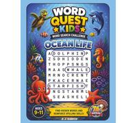 Word Quest Kids: Ocean Life: A Fun Word Search Challenge for Ages 9-11 (Word Quest Kids: Explore & Discover)
