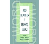 Word Recognition in Beginning Literacy