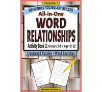 Word Relationships Vocabulary Builder: Activity Book 2 - Mixed Word Relationships: Volume 1: Grammar Puzzle Workbook for Grades 3-6 (Ages 8-12) - Word ... Word Relationships Vocabulary Builder)