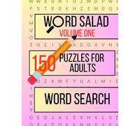 Word Salad Volume One: 120 Word Search Puzzles