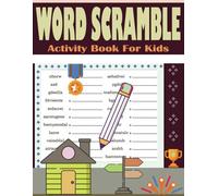 Word Scramble Activity Book For Kids: Fun and Educational Word Scramble Workbook - Easy to Hard Brain Puzzles Book