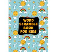 Word Scramble Book for Kids: Educational and Entertaining Brain Challenging Puzzles for Kindergartener to Sharpen Their Minds, Improve IQ Level, Spelling & Vocabulary Skills. (Volume 3)