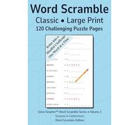 Word Scramble - Classic, Volume 1: 120 Large Print Puzzle Pages • No Filler • No Duplicates • Clear 16 pt Type • Adults & Seniors • Challenging Brain Games (Solve Smarter™ Word Scramble Series)