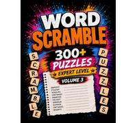 Word Scramble Puzzle Book for Adults: Volume 3: 300+ Expert Puzzles to Sharpen Your Mind, Increase Focus & Support Mental Clarity + Solutions at the End (Word Scramble Challenge Series)