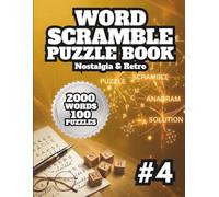 Word Scramble Puzzle Book Vol4. - Nostalgia & Retro: 100 Relaxing and Brain-Boosting Word Jumble Games. Large Print Activity Book to Keep Your Mind Sharp.