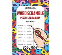 Word Scramble Puzzles For Adults: 1200 Words Volume 6: Word Jumble and Puzzles Book, Fun & Educational Activity Games for Adults, Boost Your Brain IQ, ... ... (Word Scramble Book For Adults Part 2)
