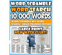 Word Scramble Word Search - Unique Brain Training Edition - Large Print Puzzle Book: Challenge yourself with a mix of 10.000 scrambles and searches ... XXL - Brain Challenge Puzzle Collection)