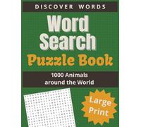Word Search: 1000 Animals Around The World