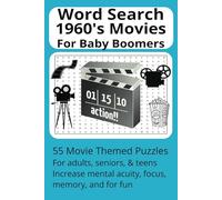 Word Search 1960's Movies for Baby Boomers: 55 Movie Themed Puzzles, for adults, seniors, and teens. Increase mental acuity, focus, memory and for fun. 6x9 inches, 110 pages, 50+ puzzles