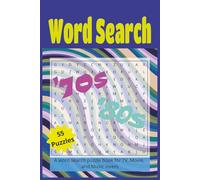 Word Search 70s & 80s: A word search puzzle book filled with nostalgia from the 1970s and 1980s. Movies, TV, and Music from years past.