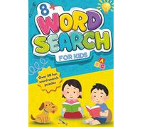Word Search 8+ For kids: 50+ Word Puzzles | Word Search Ages 8+ | The Ultimate Word Hunt For Kids Who Love Fun And Challenges | 6x9 Inches, 110 Pages