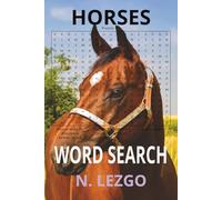Word Search about Horses: PUZZLE YOUR MIND WITH THIS GREAT CHALLENGE